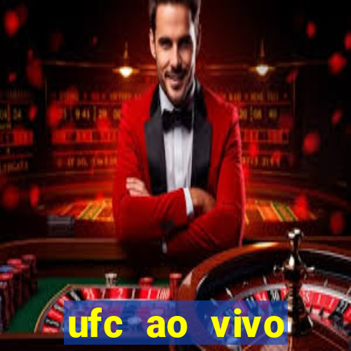 ufc ao vivo assistir online